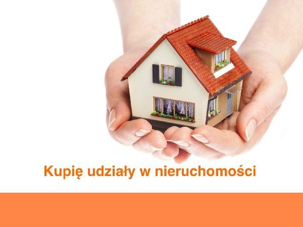 Chcesz Sprzedać Udział W Nieruchomości? Skontaktuj Się Z Nami !
