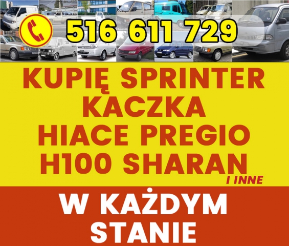 Skup Mb Sprinter Kaczka Hiace Hyundai H100 Gotówka 2