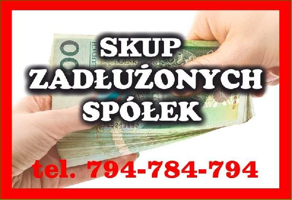 Kupujemy Zadłużone Spółki - Jesteś Zastraszany Przez Windykatornie/us/zus?!