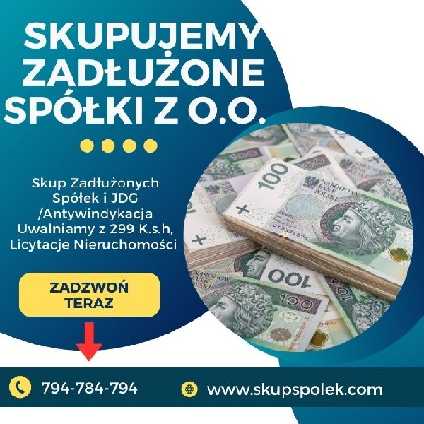 DEBERG LIMITED - Skup Zadłużonych Spółek - Skup Spółek w trakcie opresyjnych kontroli US UKS PIP ZUS PIH , Zaufaj najlepszym! Nie bój się pytać ? jesteśmy do Twojej dyspozycji! zawsze 24/h nie ważne czy masz długi czy chcesz kupić sprzedać lub założyć Spółkę na nas możesz zawsze liczyć. Jeśli posiadasz spółkę z niekompletną dokumentacją księgowo/sprawozdawczą, braki w kasie, DŁUG!! - zadzwoń. W Naszej ofercie znajdziesz bogaty wybór czystych spółek z lat od 1988-2015 roku - restrukturyzacja spółek zoooddłużanie spółekrestrukturyzacja JDG- restrukturyzacja jednoosobowej działalności gospodarczej- oddłużanie jednoosobowej działalności gospodarczej794-784-794 email: deberg@skupspolek.com www.skupspolek.com