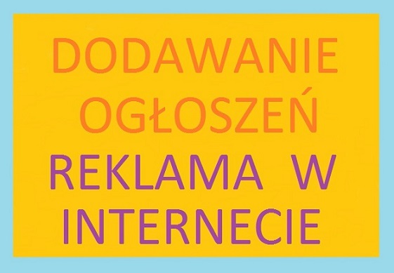 Dodawanie Ogłoszeń - Reklama W Internecie - 600 Portali
